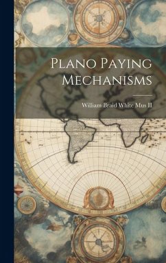 Plano Paying Mechanisms - Mus, William Braid White