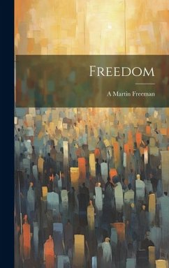 Freedom - Freeman, A. Martin