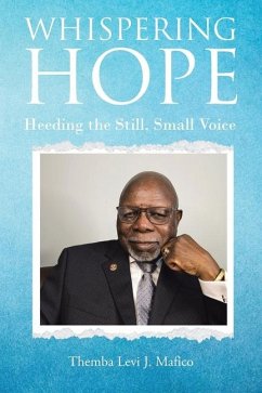 Whispering Hope: Heeding the Still, Small Voice - Mafico, Themba Levi J.