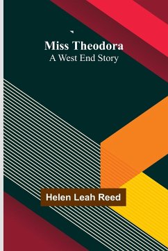Miss Theodora - Reed, Helen Leah