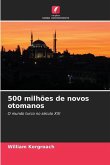 500 milhões de novos otomanos
