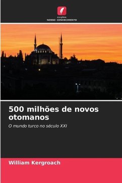 500 milhões de novos otomanos - Kergroach, William