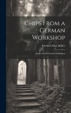 Chips From a German Workshop: Essays On the Science of Religion