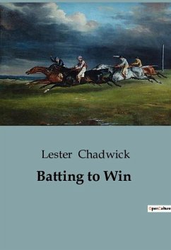Batting to Win - Chadwick, Lester
