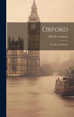 Oxford: Its Life and Schools - Stedman, A. M. M.