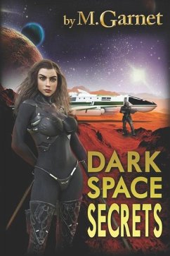 Dark Space Secrets - Garnet, M.