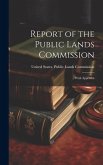 Report of the Public Lands Commission: With Appendix