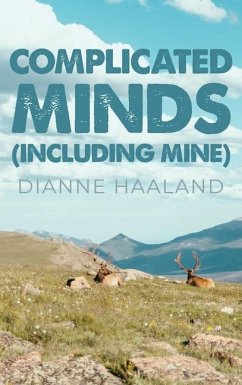 Complicated Minds: (Including Mine) - Haaland, Dianne