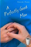 A Perfectly Good Man