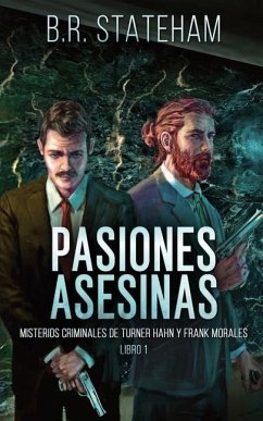 Pasiones Asesinas - Stateham, B. R.