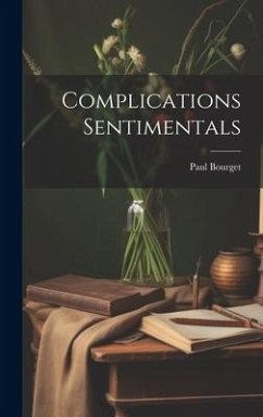 Complications Sentimentals - Bourget, Paul