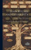 John Kitchel and Esther Peck; Their Ancestors, Descendants and Some Kindred Families