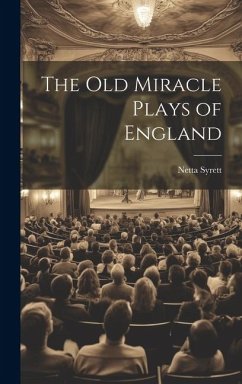 The old Miracle Plays of England - Syrett, Netta