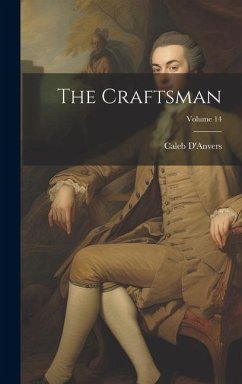 The Craftsman; Volume 14 - Caleb, D'Anvers