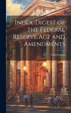 Index-Digest of the Federal Reserve Act and Amendments