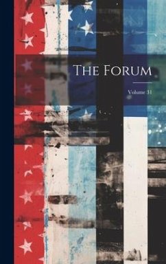 The Forum; Volume 31 - Anonymous