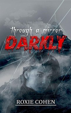 Through a Mirror Darkly - Cohen, Roxie