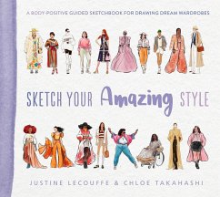 Sketch Your Amazing Style - Lecouffe, Justine; Takahashi, Chloe