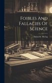 Foibles And Fallacies Of Science