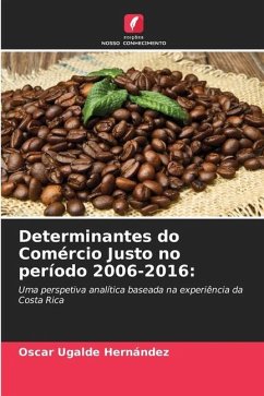 Determinantes do Comércio Justo no período 2006-2016: - Ugalde Hernández, Oscar