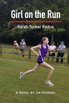 Girl on the Run: Sarah Tucker Redux - Knoedel, Jim