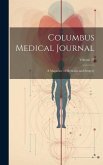 Columbus Medical Journal: A Magazine of Medicine and Surgery; Volume 27