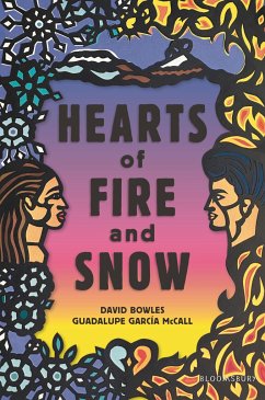 Hearts of Fire and Snow - Bowles, David; McCall, Guadalupe García