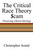 The Critical Race Theory Scam: Dissecting a Racist Ideology