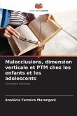 Malocclusions, dimension verticale et PTM chez les enfants et les adolescents