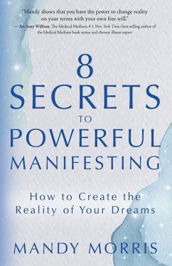 8 Secrets to Powerful Manifesting - Morris, Mandy