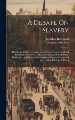 A Debate On Slavery - Rice, Nathan Lewis; Blanchard, Jonathan