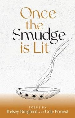 Once the Smudge Is Lit - Borgford, Kelsey; Forrest, Cole