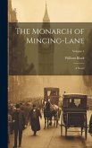 The Monarch of Mincing-Lane: A Novel; Volume 1