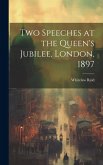 Two Speeches at the Queen's Jubilee, London, 1897