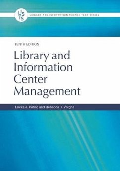 Library and Information Center Management - Patillo, Ericka J; Vargha, Rebecca B