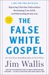 The False White Gospel - Bild 1
