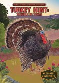 Turkey Hunt: Trouble in Texas