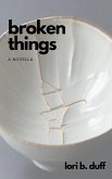 Broken Things Broken Things