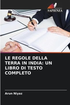 LE REGOLE DELLA TERRA IN INDIA: UN LIBRO DI TESTO COMPLETO - Niyaz, Arun