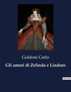 Gli amori di Zelinda e Lindoro - Carlo, Goldoni