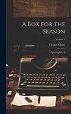 A Box for the Season: A Sporting Sketch; Volume 2