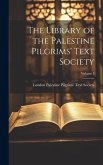 The Library of the Palestine Pilgrims' Text Society; Volume 3