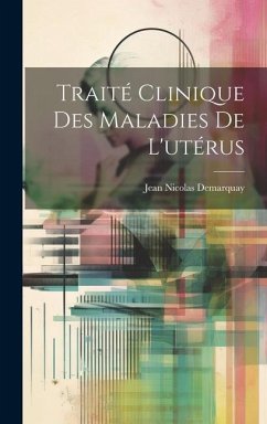 Traité Clinique Des Maladies De L'utérus - Demarquay, Jean Nicolas