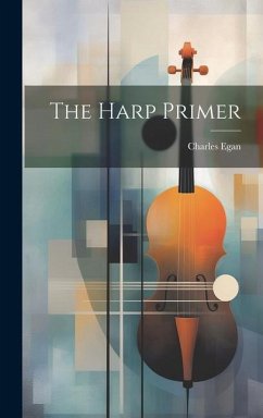 The Harp Primer - Egan, Charles