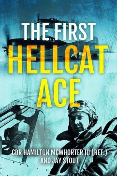 The First Hellcat Ace - McWhorter, Hamilton; Stout, Jay A