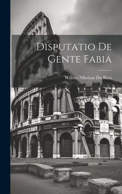 Disputatio De Gente Fabia - Rieu, Willem Nikolaas Du