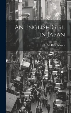 An English Girl in Japan - Bennett, Ella M. Hart