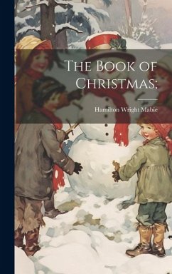 The Book of Christmas; - Mabie, Hamilton Wright