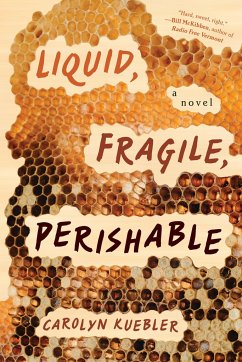 Liquid, Fragile, Perishable - Kuebler, Carolyn