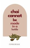 chai cannot be made in a kettle
